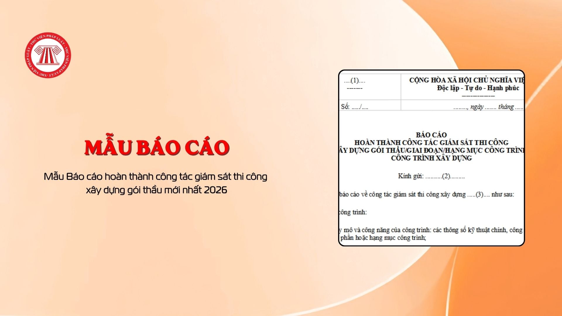 Mẫu Báo cáo hoàn thành công tác giám sát thi công xây dựng gói thầu mới nhất 2026