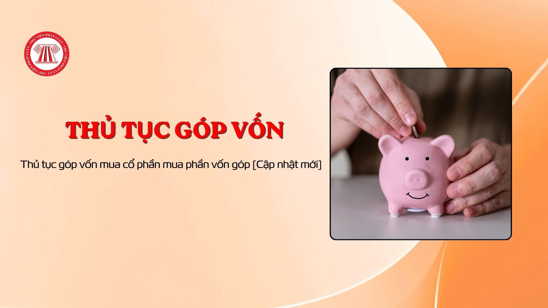 Thủ tục góp vốn mua cổ phần mua phần vốn góp [Cập nhật mới]