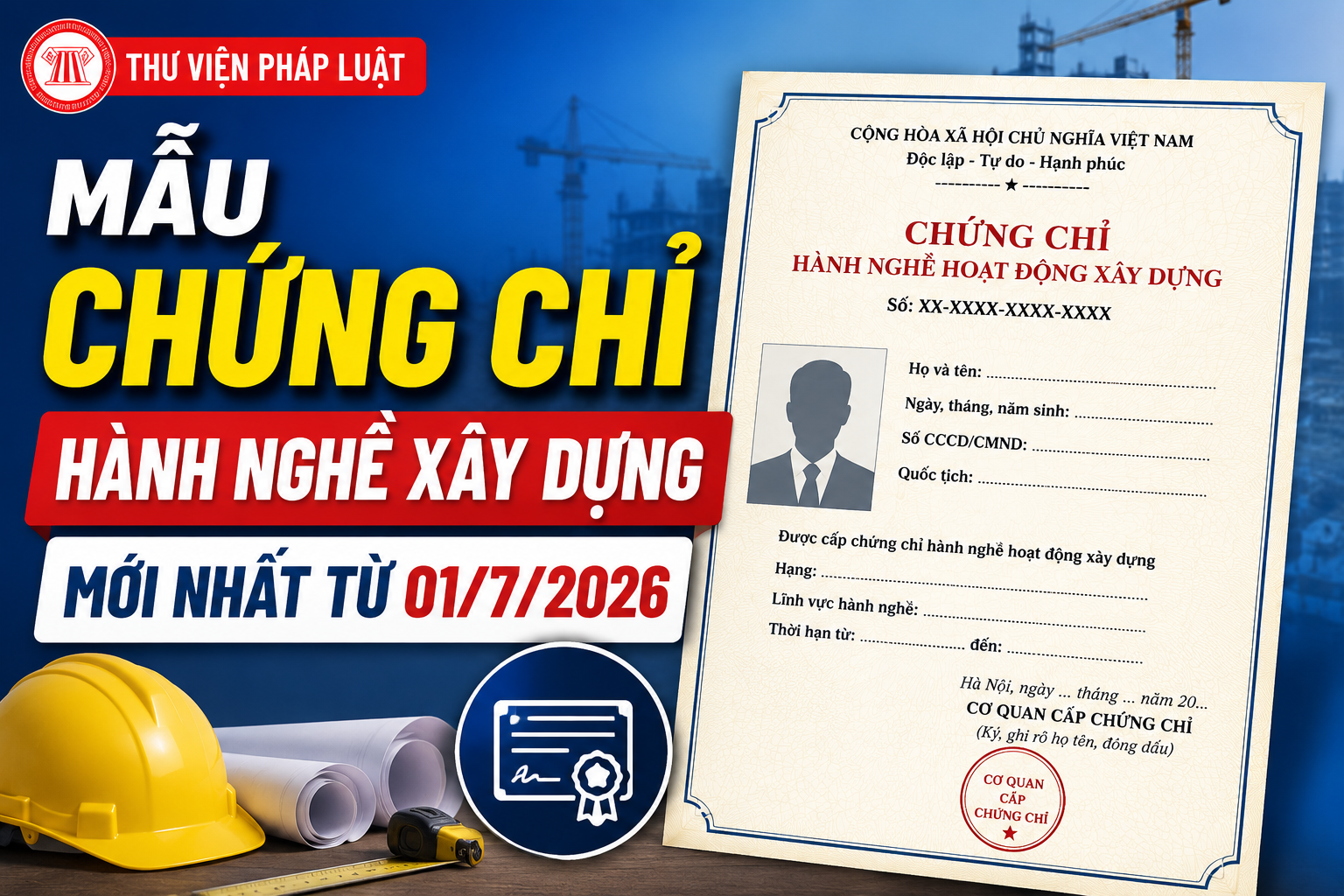 Mẫu chứng chỉ hành nghề xây dựng mới nhất từ 01/7/2026
