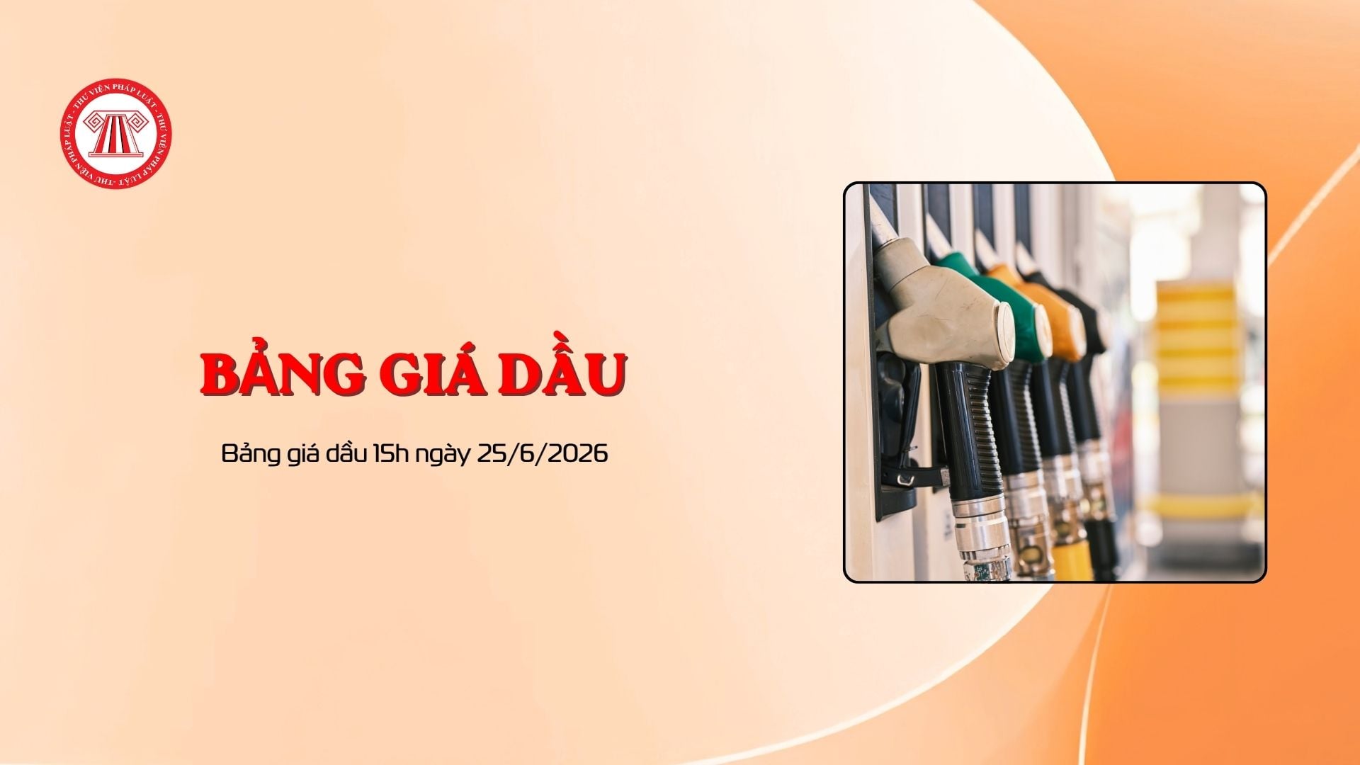 Bảng giá dầu 15h ngày 25/6/2026