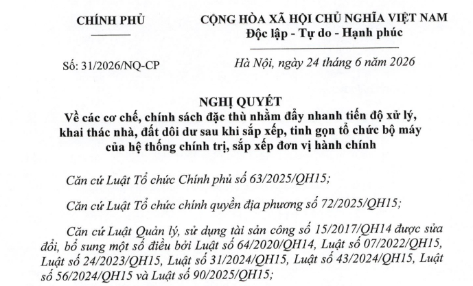 Đã có Nghị quyết 31/2026/NQ-CP cơ chế đặc thù xử lý nhà đất dôi dư sau sắp xếp bộ máy