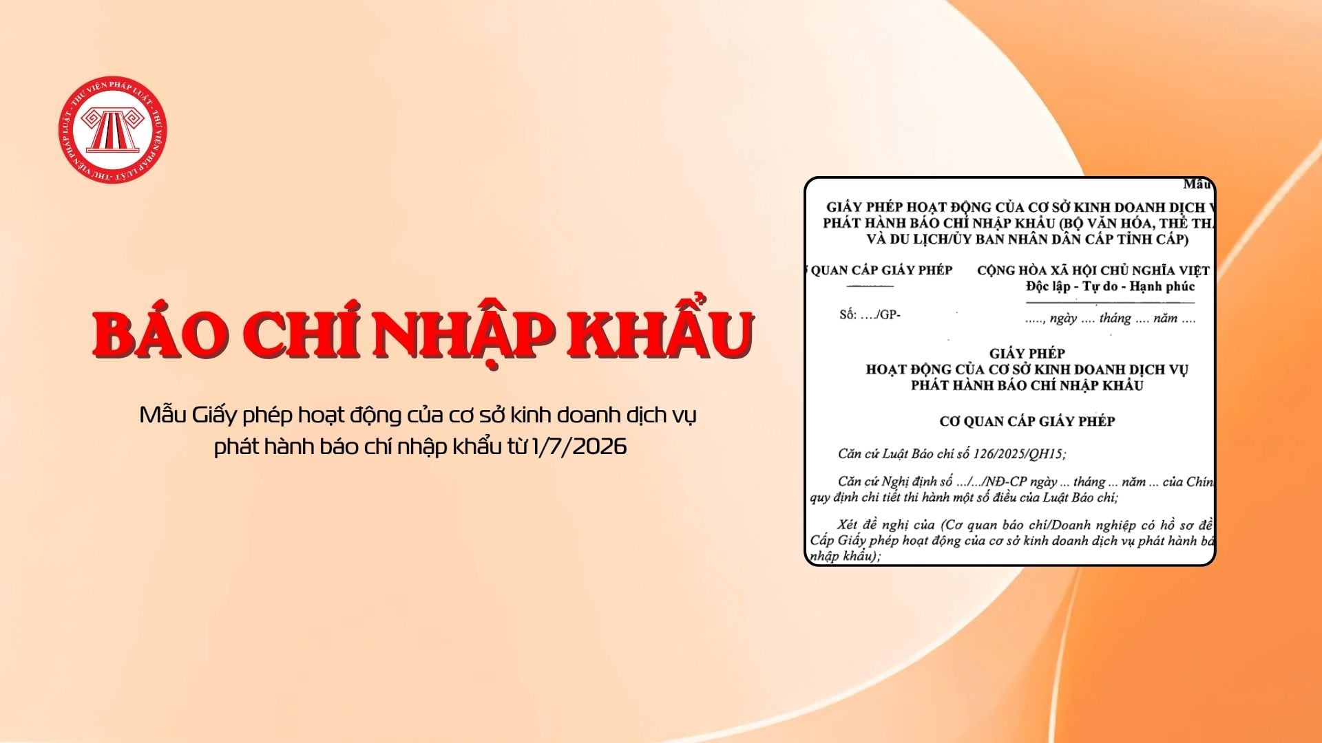 Mẫu Giấy phép hoạt động của cơ sở kinh doanh dịch vụ phát hành báo chí nhập khẩu từ 1/7/2026
