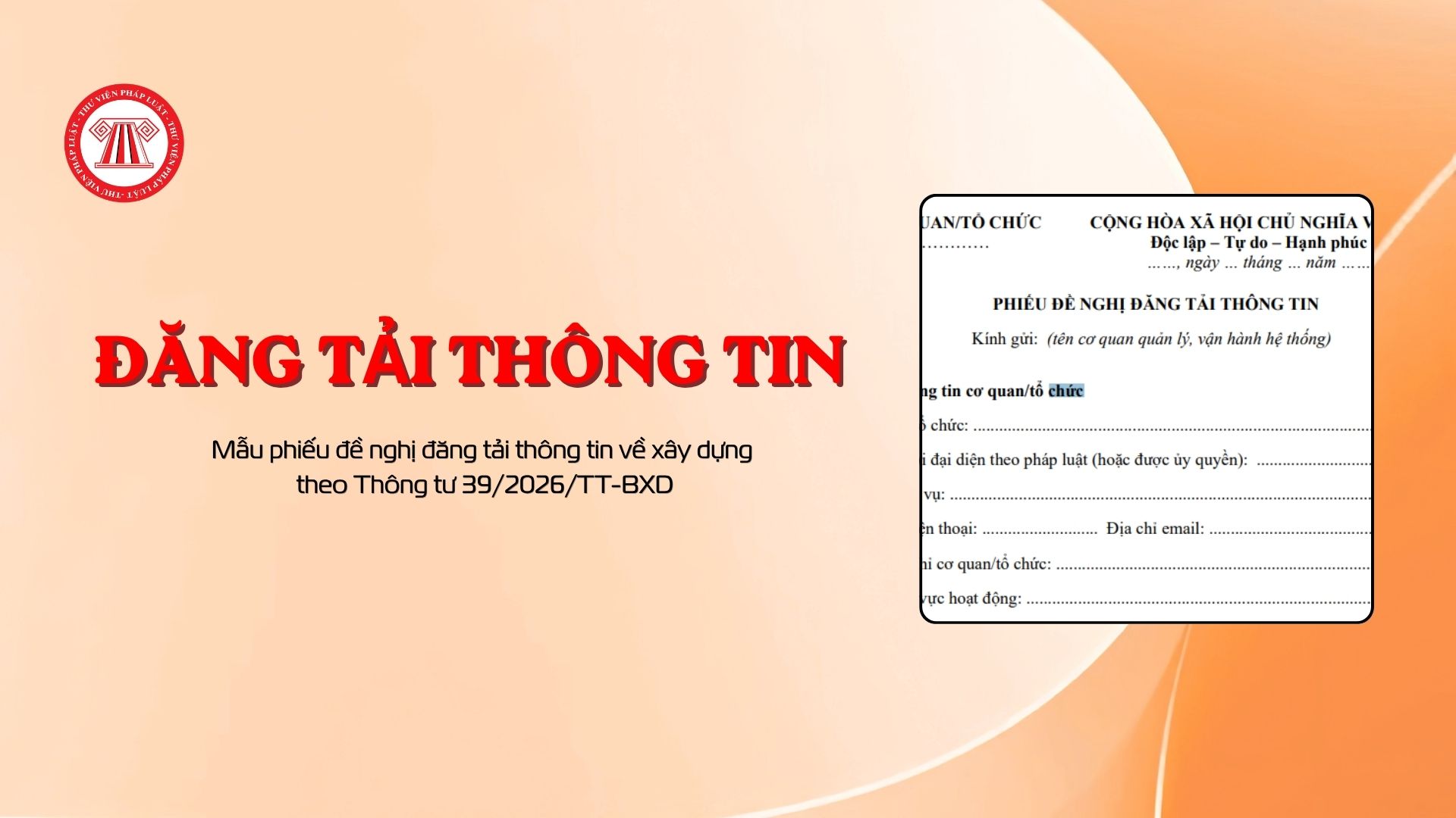 Mẫu phiếu đề nghị đăng tải thông tin về xây dựng theo Thông tư 39/2026/TT-BXD