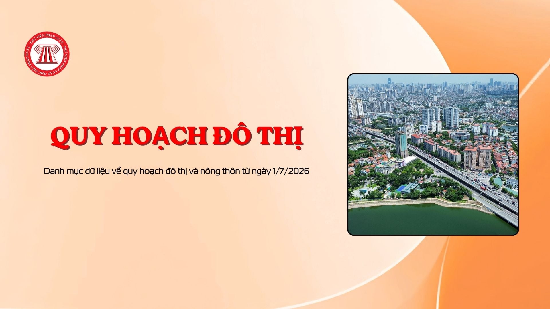 Danh mục dữ liệu về quy hoạch đô thị và nông thôn từ ngày 1/7/2026