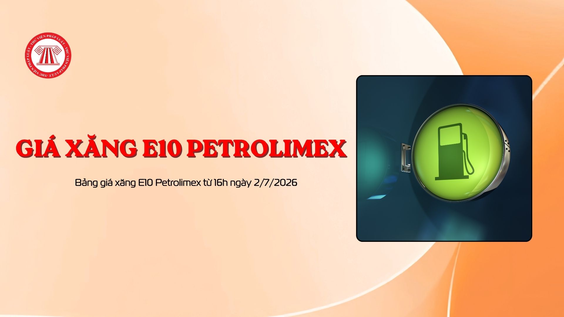 Bảng giá xăng E10 Petrolimex từ 16h ngày 2/7/2026