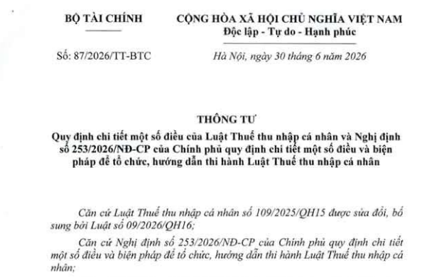 Đã có Thông tư 87/2026/TT-BTC hướng dẫn Luật Thuế thu nhập cá nhân và Nghị định 253/2026