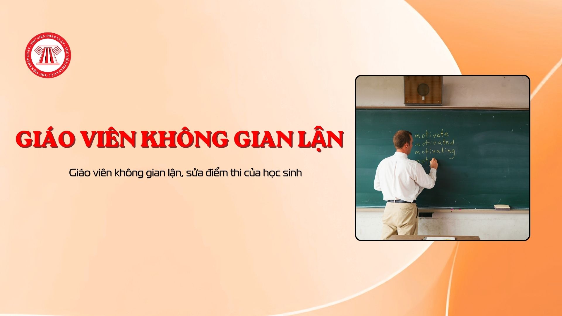 Giáo viên không gian lận, sửa điểm thi của học sinh