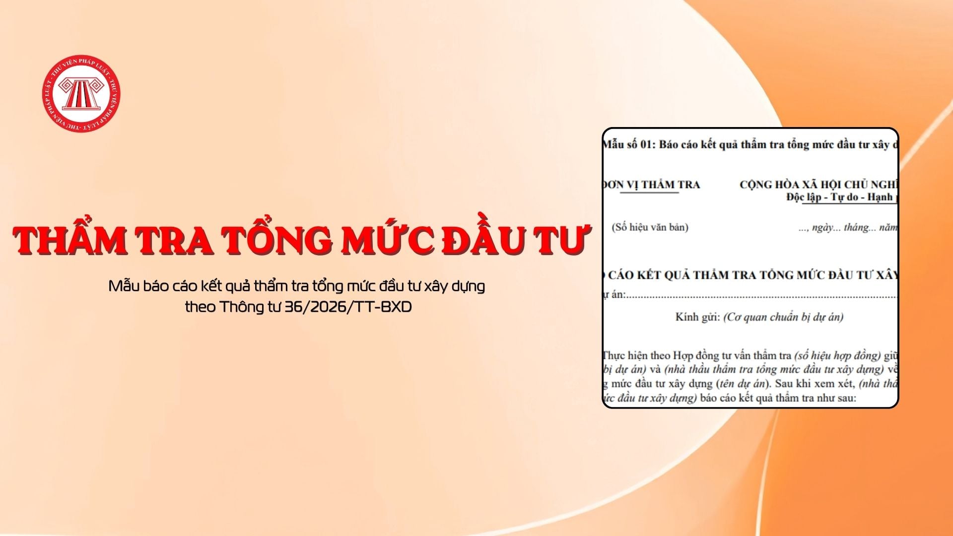 Mẫu báo cáo kết quả thẩm tra tổng mức đầu tư xây dựng theo Thông tư 36/2026/TT-BXD