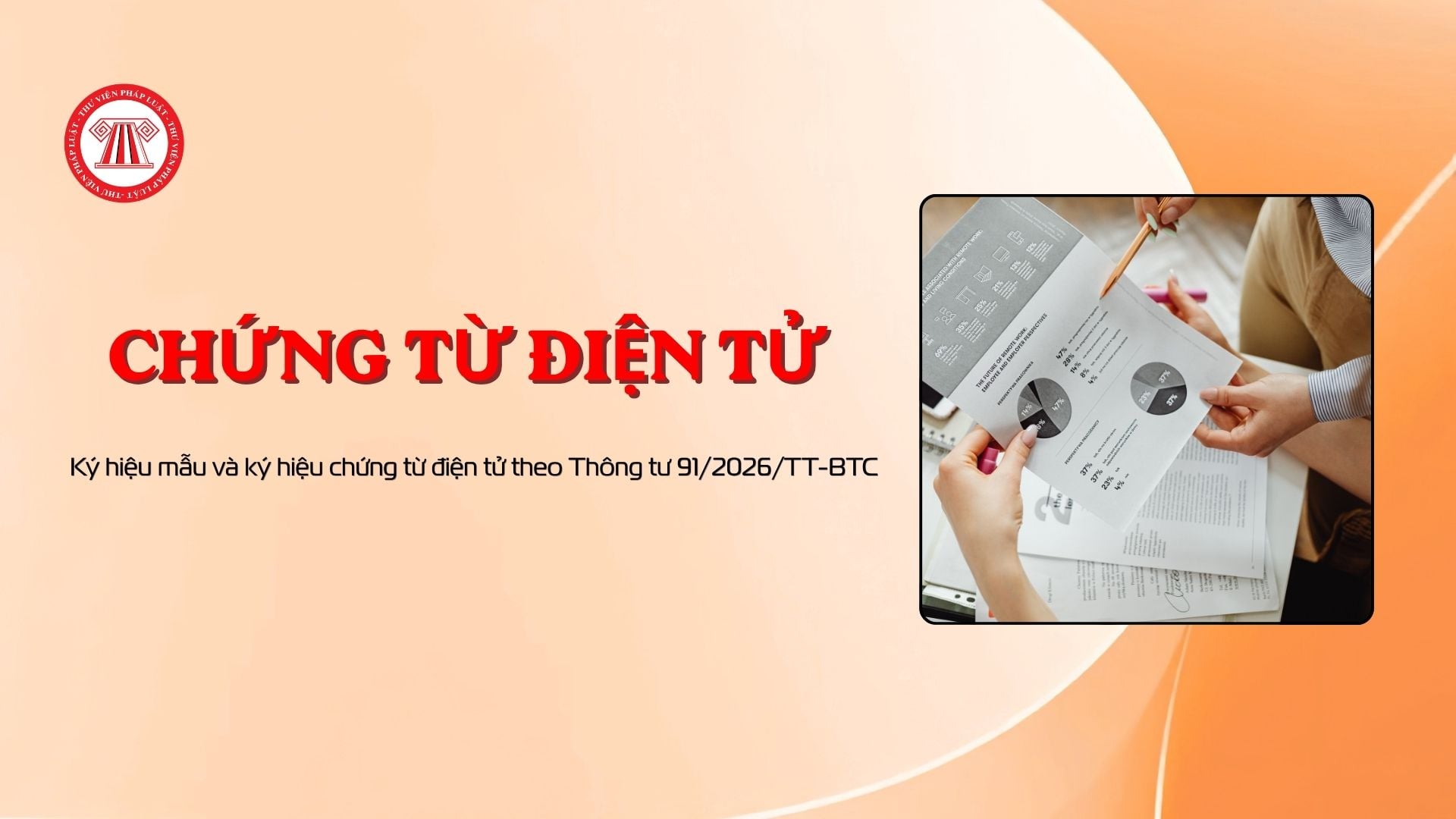 Ký hiệu mẫu và ký hiệu chứng từ điện tử theo Thông tư 91/2026/TT-BTC