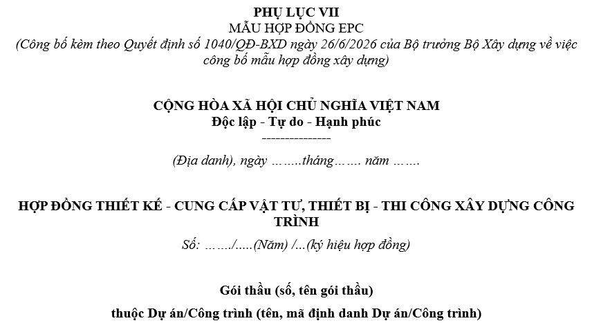 Tải mẫu hợp đồng EPC từ 01/7/2026 theo Quyết định 1040/QĐ-BXD
