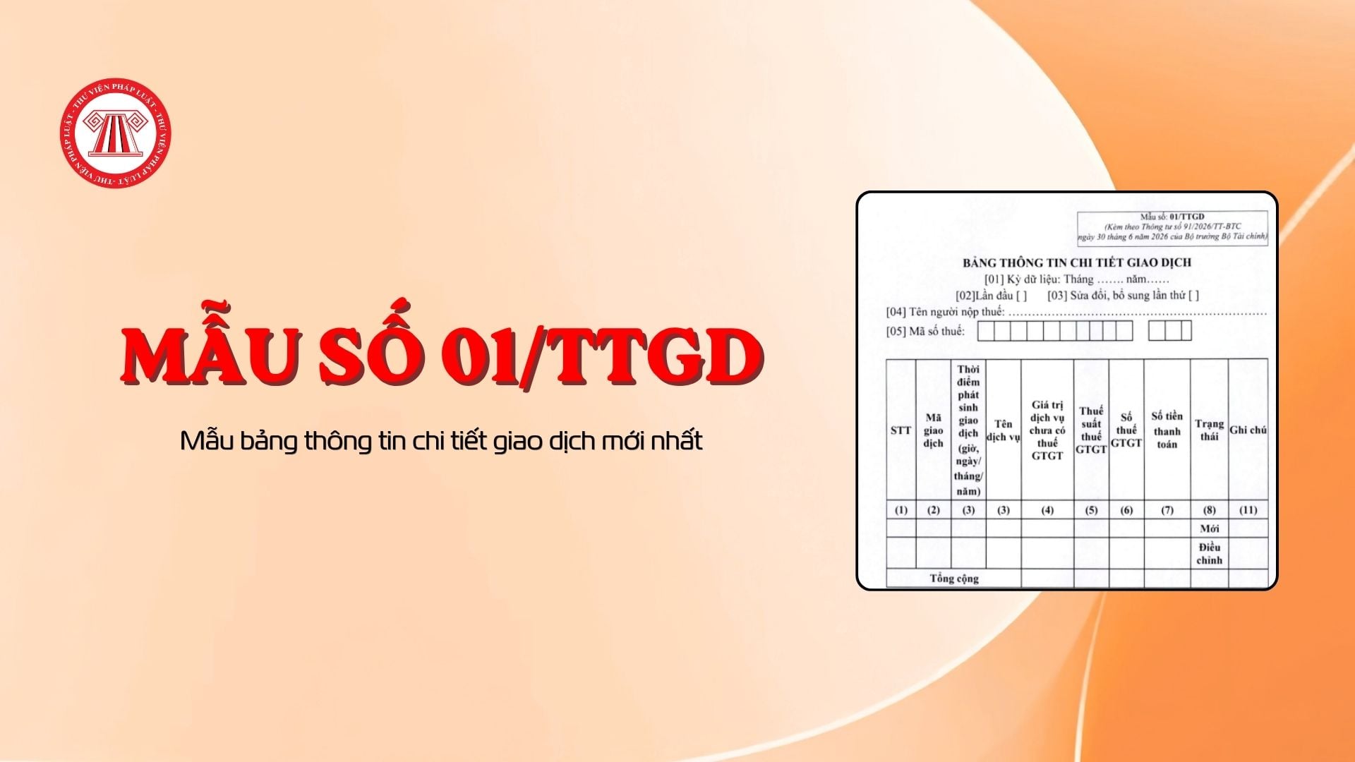 Mẫu bảng thông tin chi tiết giao dịch mới nhất (Mẫu số 01/TTGD)