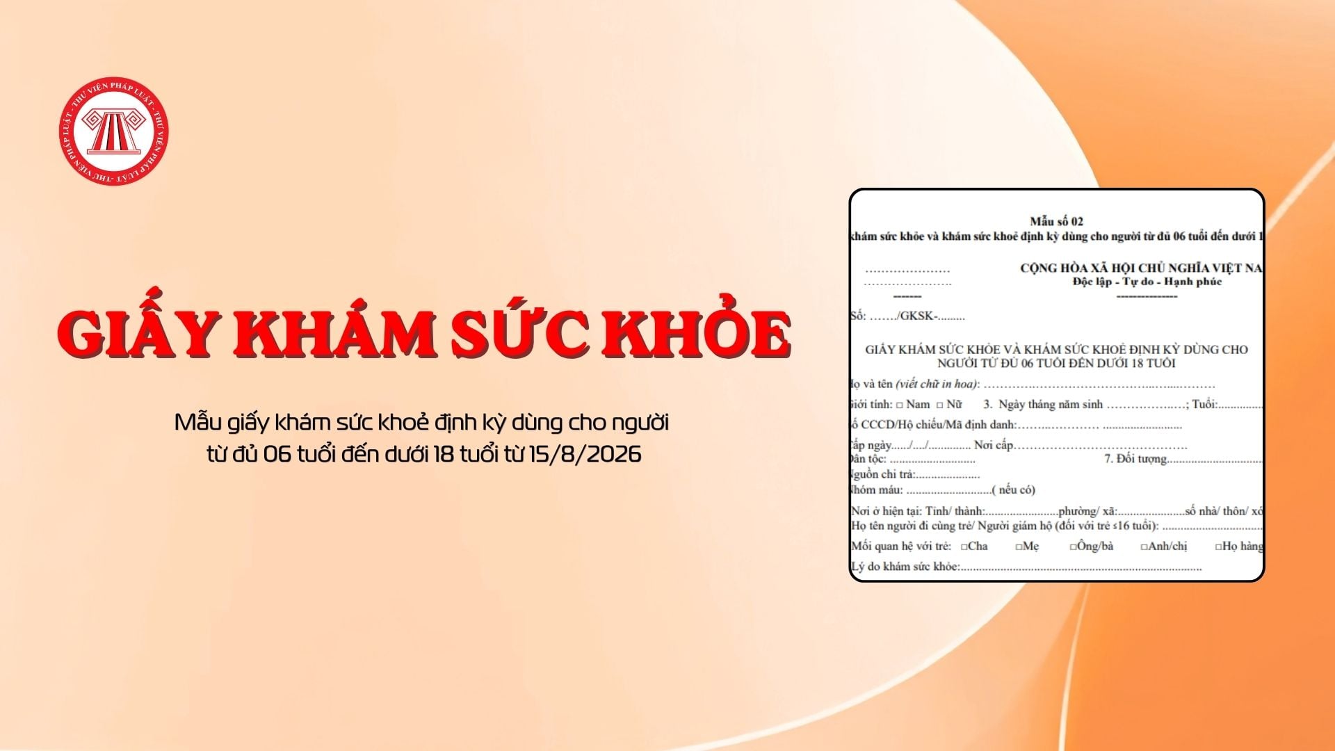 Mẫu giấy khám sức khoẻ định kỳ dùng cho người từ đủ 06 tuổi đến dưới 18 tuổi từ 15/8/2026