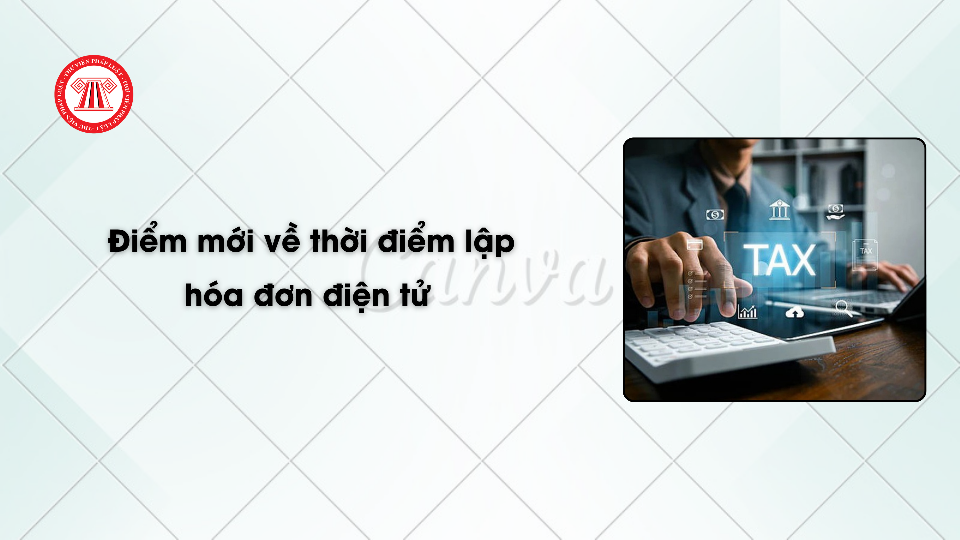 Điểm mới về thời điểm lập hóa đơn điện tử tại Nghị định 254/2026/NĐ-CP