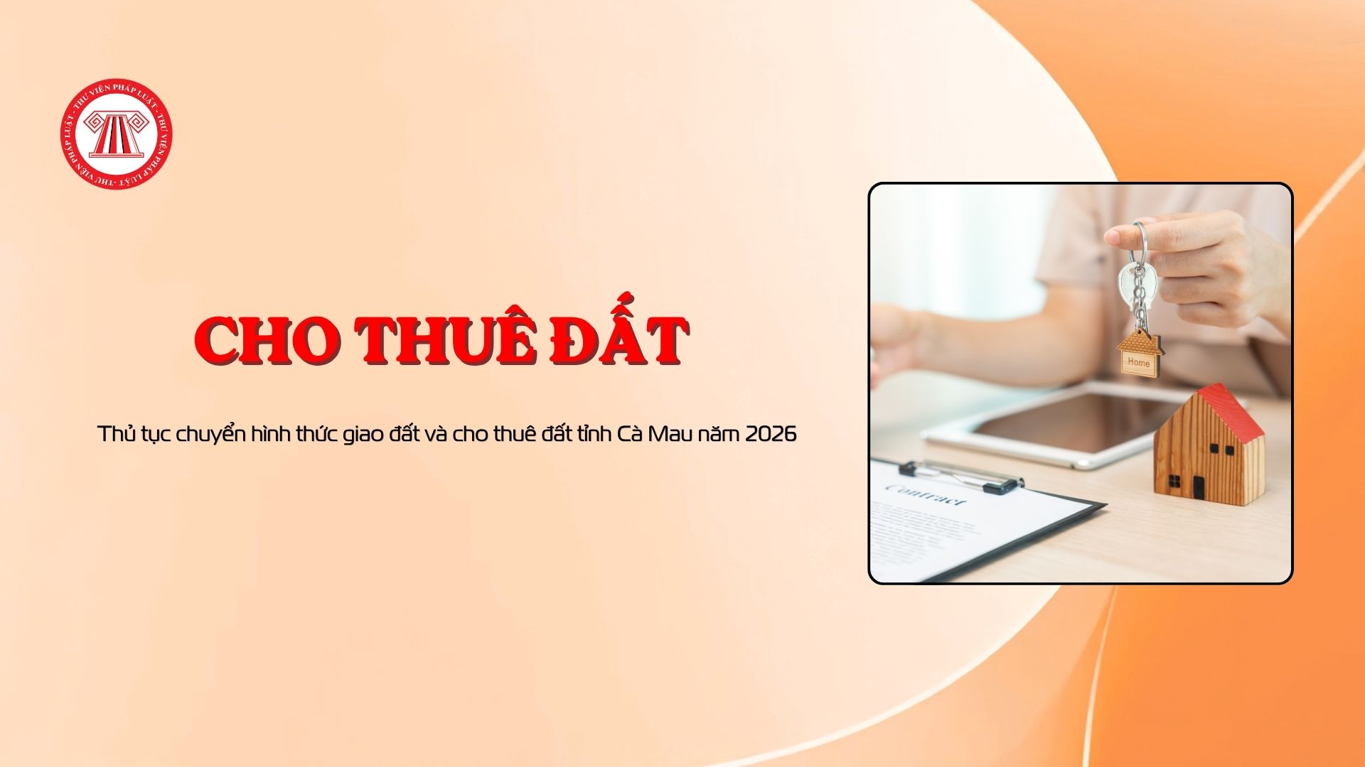 Thủ tục chuyển hình thức giao đất và cho thuê đất tỉnh Cà Mau năm 2026