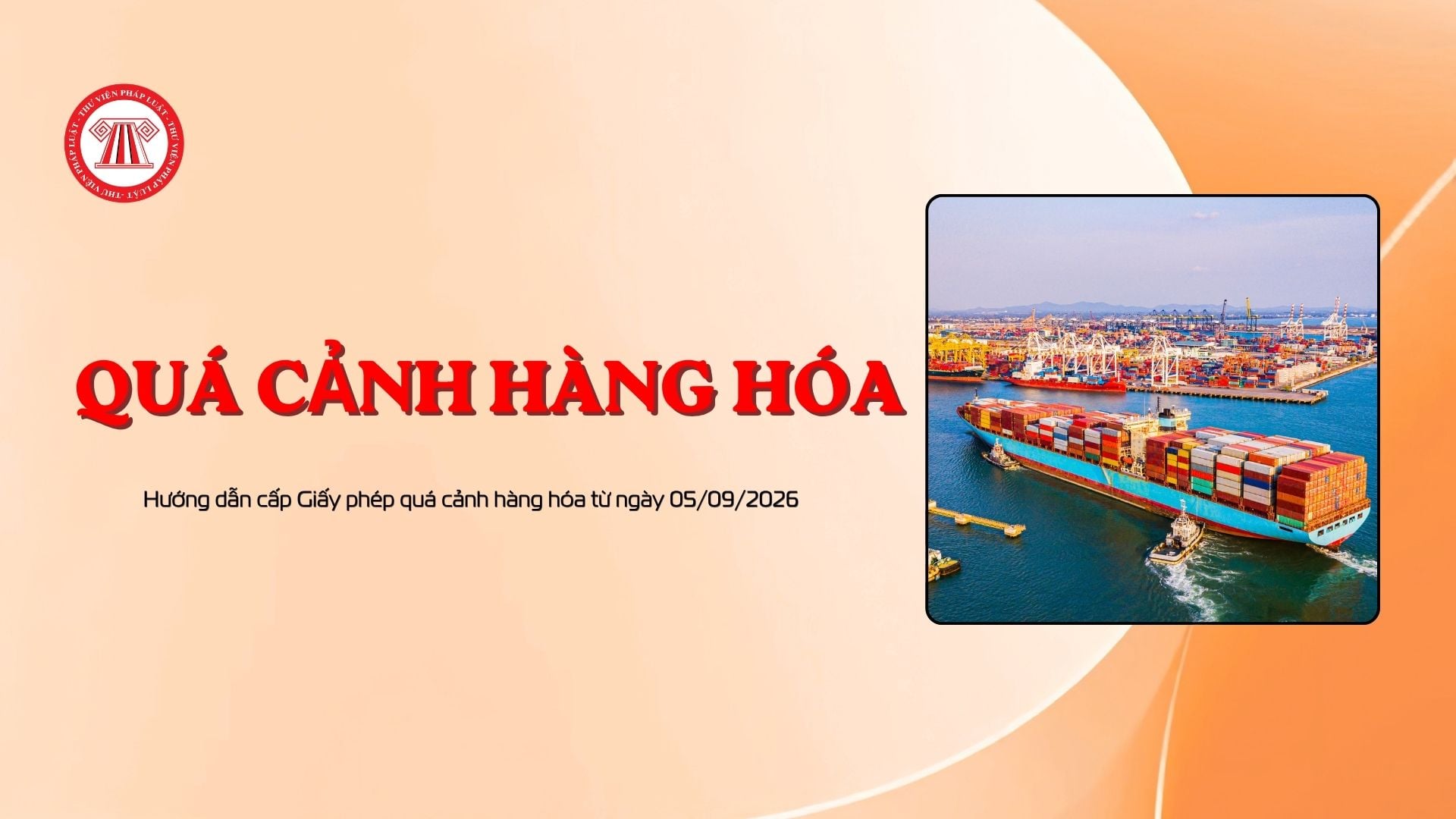Hướng dẫn cấp Giấy phép quá cảnh hàng hóa từ ngày 05/09/2026