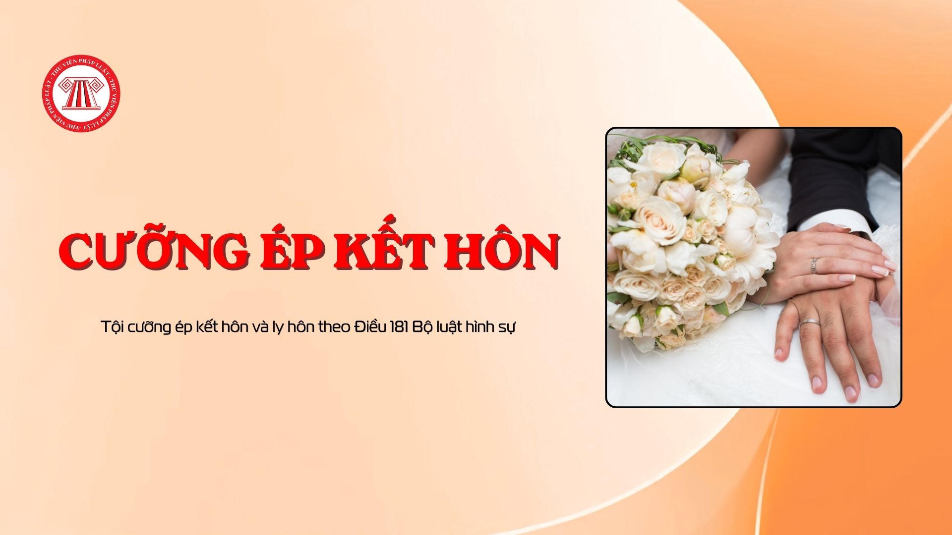 Tội cưỡng ép kết hôn và ly hôn theo Điều 181 Bộ luật hình sự