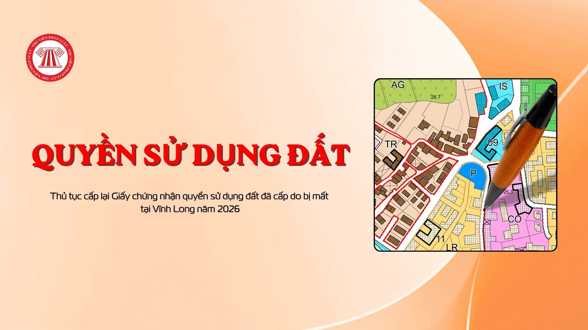 Thủ tục cấp lại Giấy chứng nhận quyền sử dụng đất đã cấp do bị mất tại Vĩnh Long năm 2026