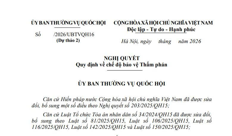 Cập nhật dự thảo Nghị quyết quy định về chế độ bảo vệ Thẩm phán (dự thảo 2) ra sao?