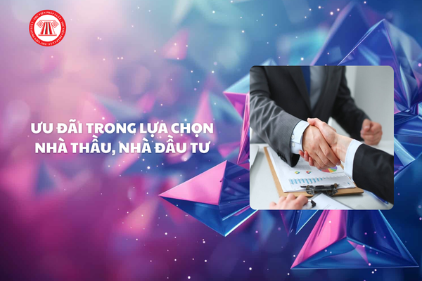 Quy định về ưu đãi trong lựa chọn nhà thầu, nhà đầu tư theo dự thảo Luật Đấu thầu 2026 ra sao?