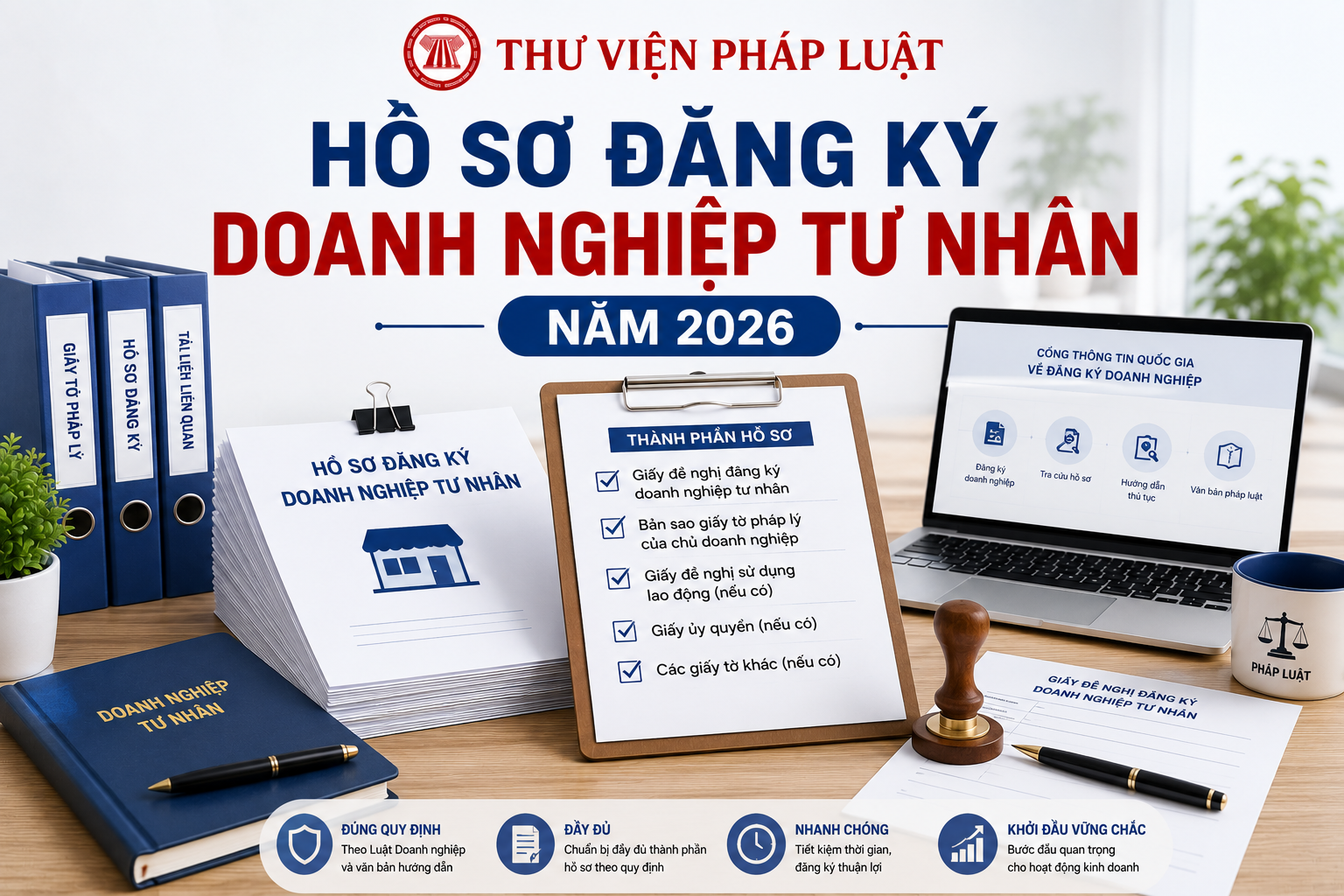 Hồ sơ đăng ký doanh nghiệp tư nhân năm 2026 bao gồm những gì?