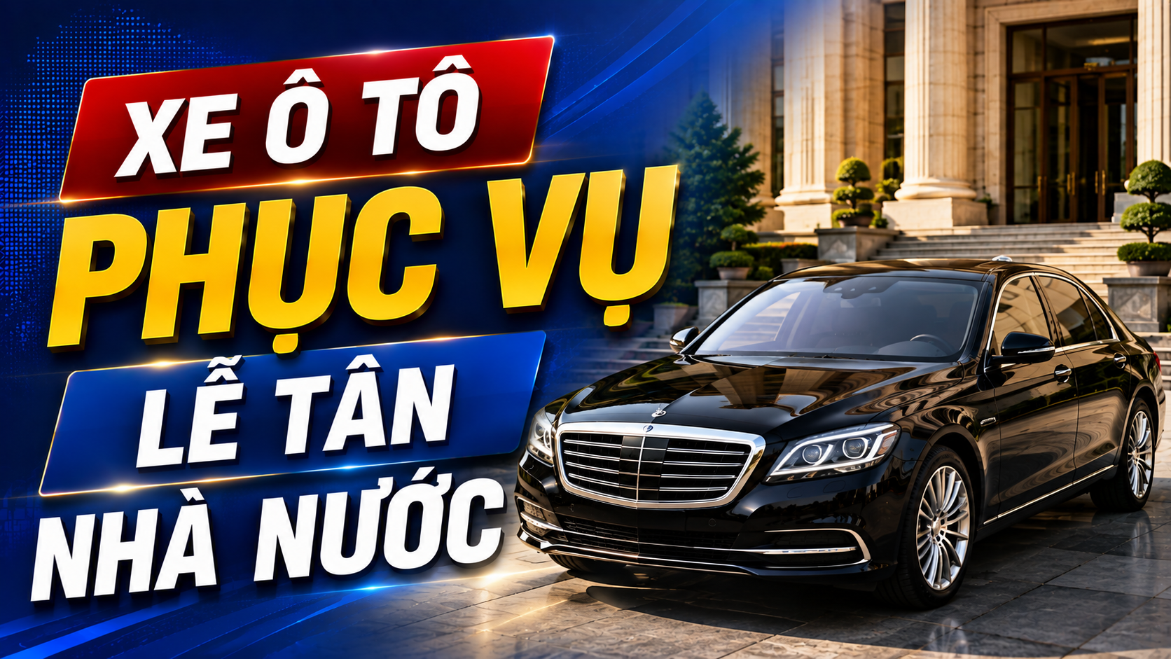 Xe ô tô phục vụ lễ tân nhà nước được quy định thế nào? 
