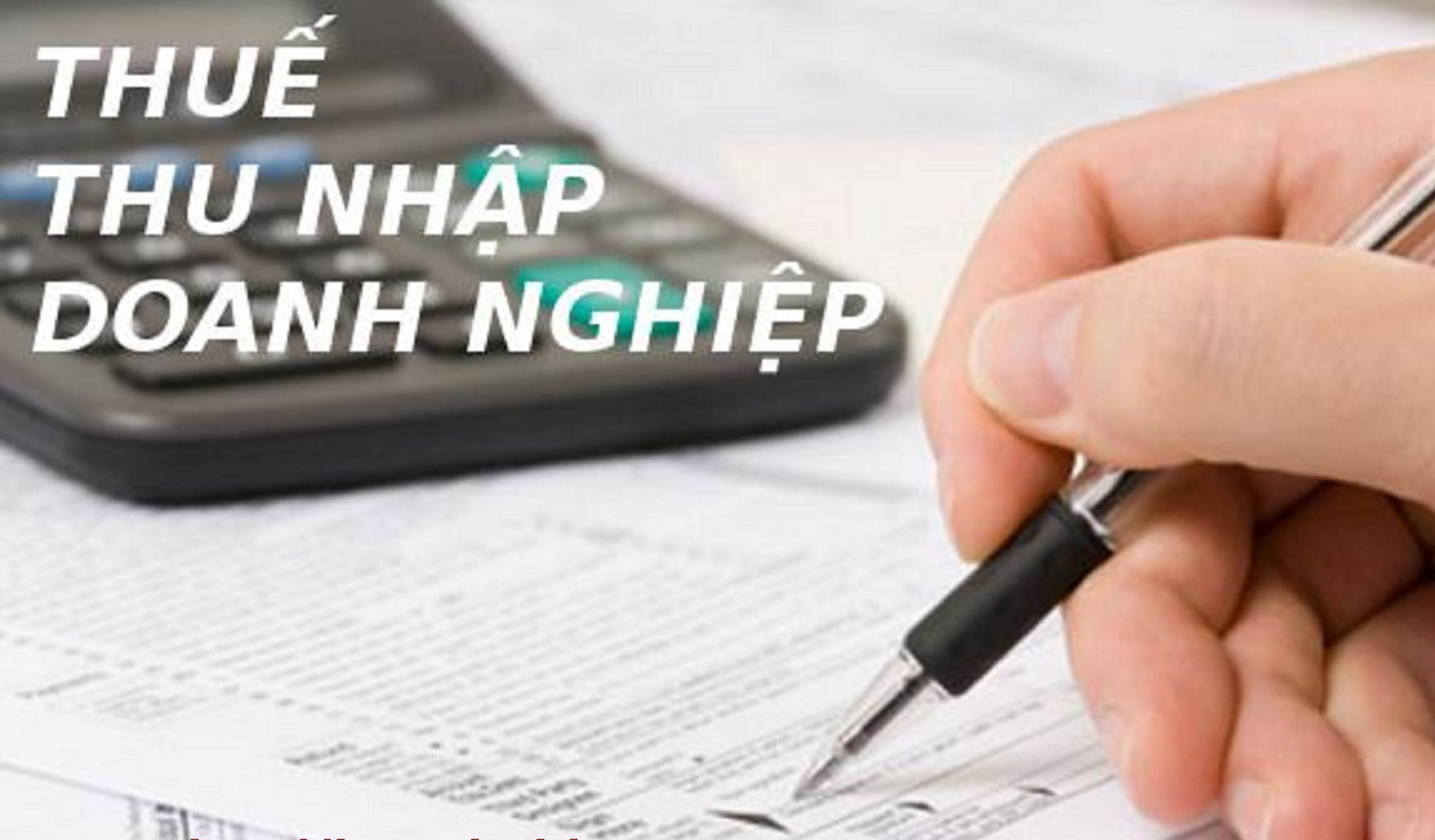 Các ngành nghề ưu đãi thuế thu nhập doanh nghiệp