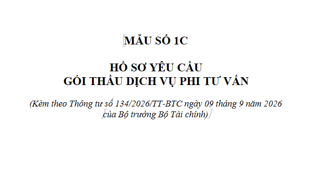 Mẫu số 1C hồ sơ yêu cầu gói thầu dịch vụ phi tư vấn theo Thông tư 134/2026/TT-BTC