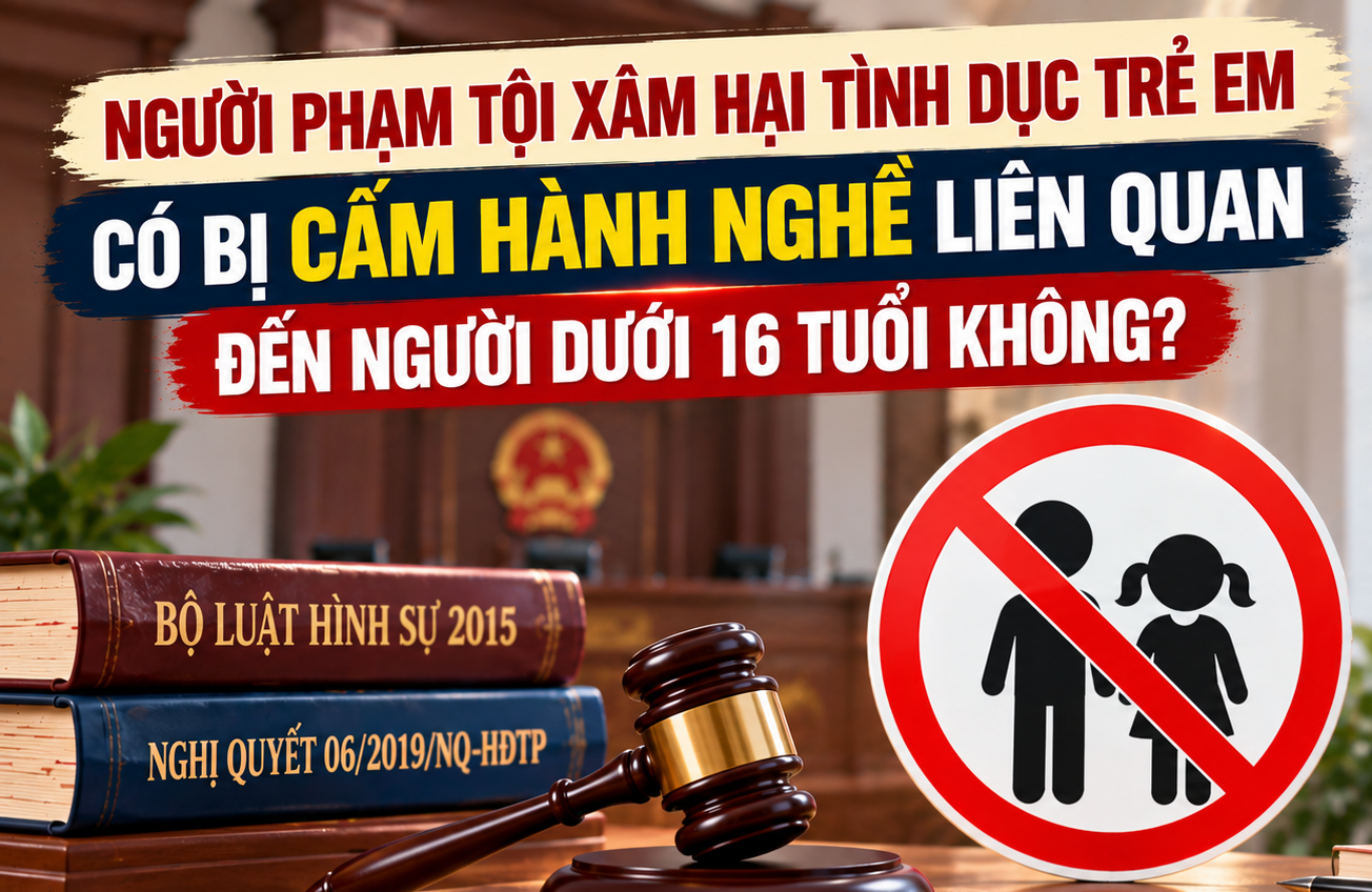 Người phạm tội xâm hại tình dục trẻ em có thể bị cấm hành nghề?