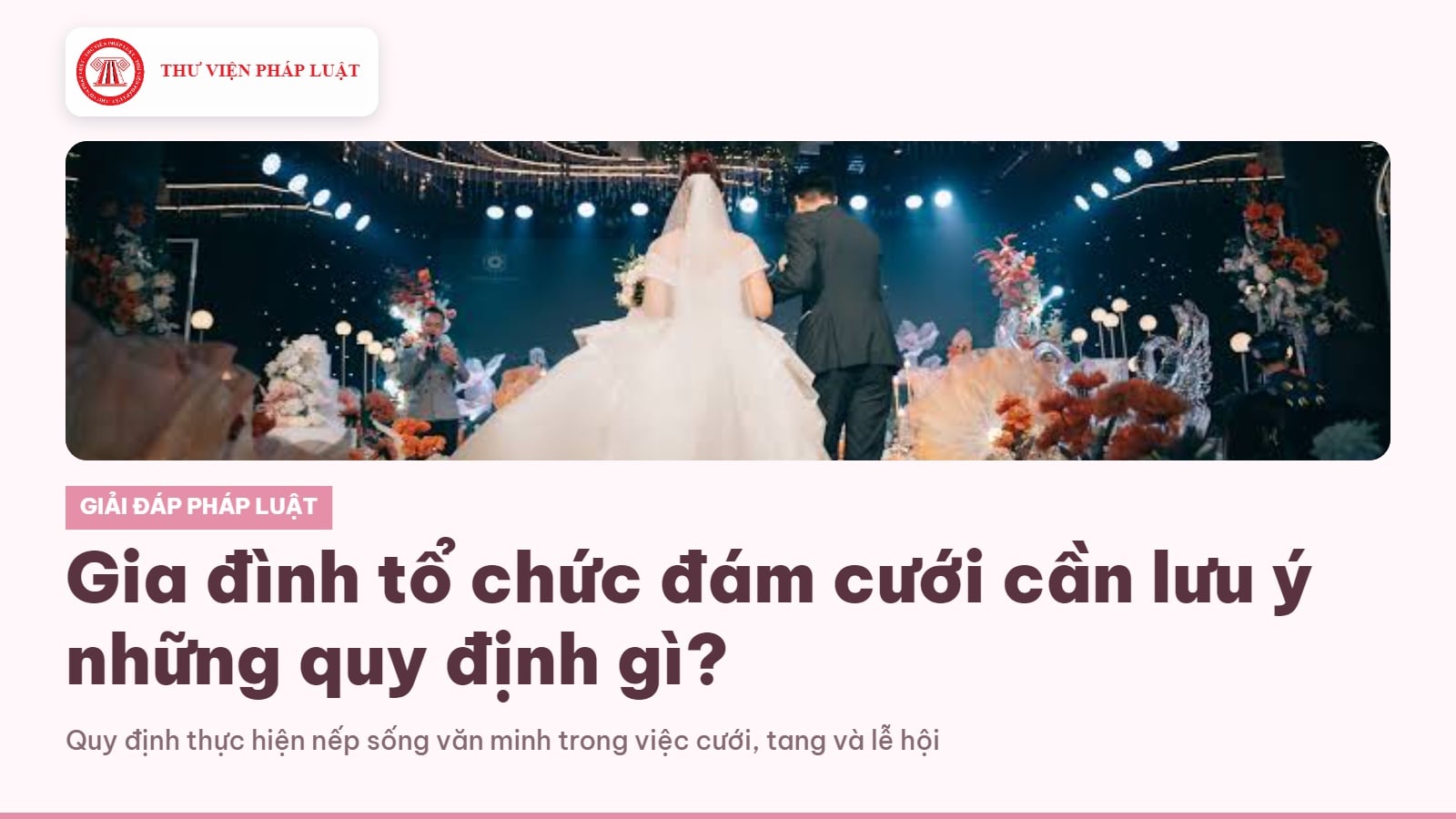 Gia đình tổ chức đám cưới thì cần lưu ý những quy định gì? 