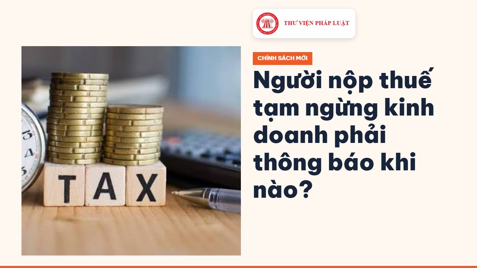 Người nộp thuế tạm ngừng kinh doanh phải thông báo khi nào