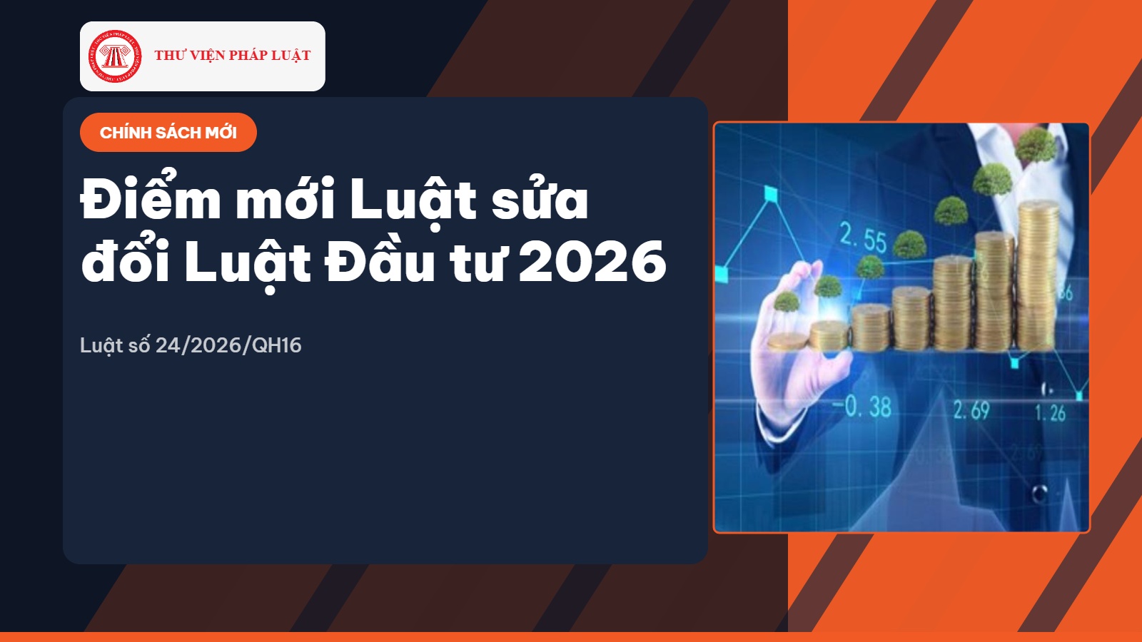 Điểm mới Luật sửa đổi Luật Đầu tư 2026 (Luật số 24/2026/QH16) 