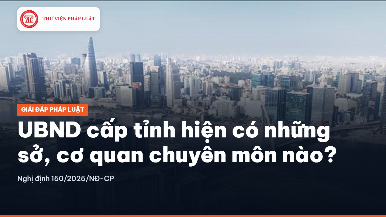 UBND cấp tỉnh hiện có những sở, cơ quan chuyên môn nào?