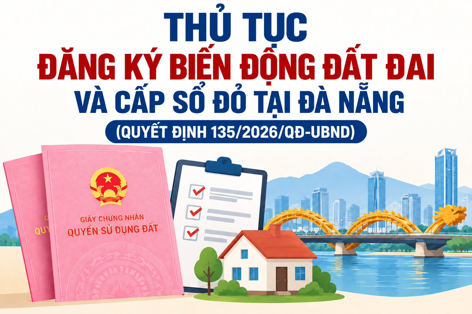 Thủ tục đăng ký biến động đất đai và cấp Sổ đỏ tại Đà Nẵng chi tiết thế nào?