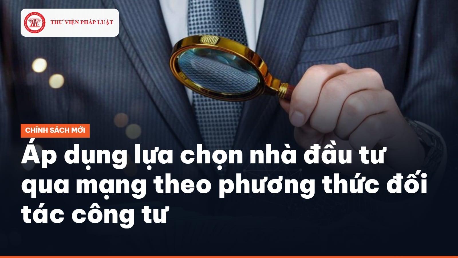 Nghị định 377/2026: Áp dụng lựa chọn nhà đầu tư qua mạng theo phương thức đối tác công tư