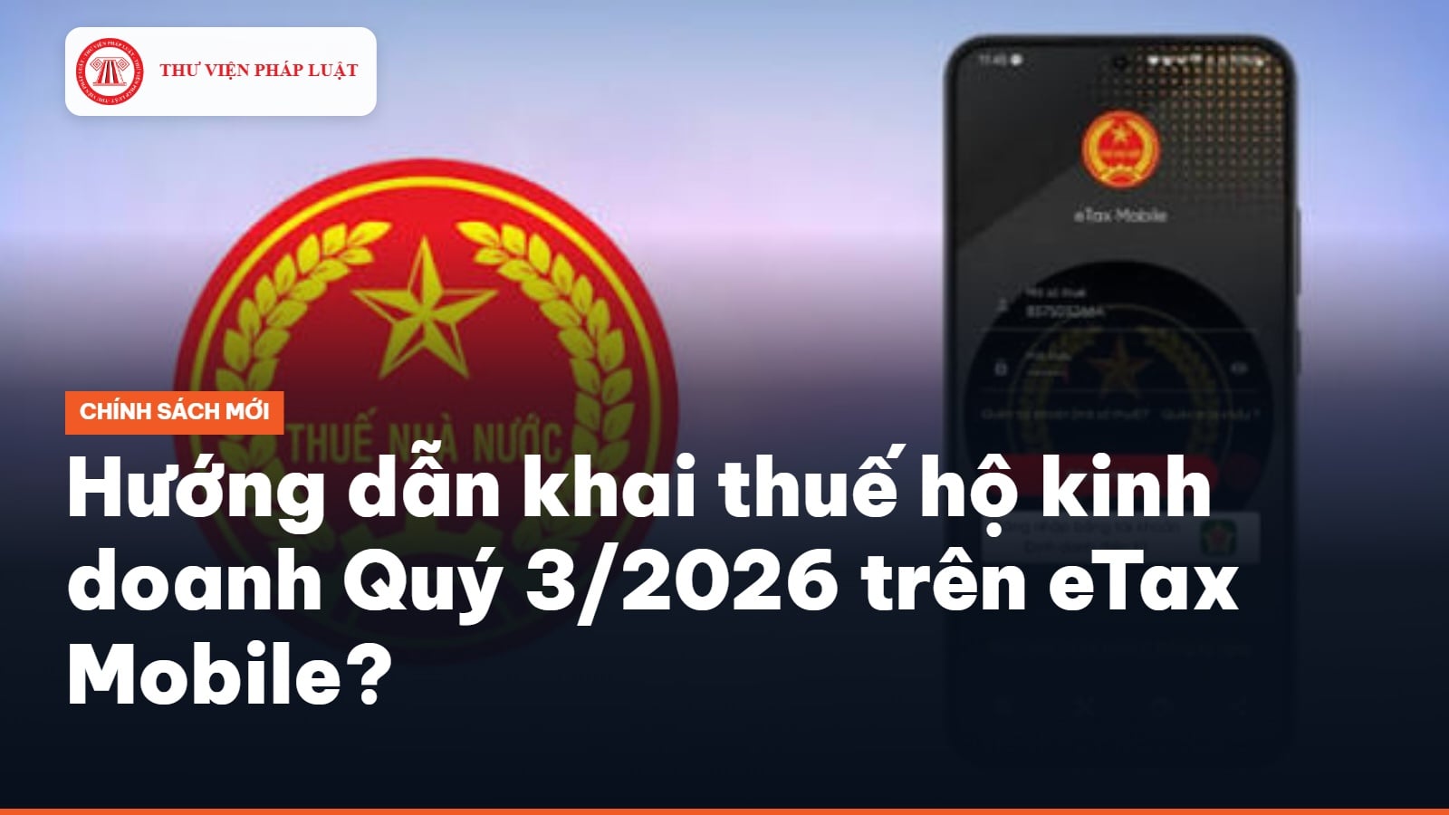 Hướng dẫn khai thuế hộ kinh doanh Quý 3/2026 trên eTax Mobile