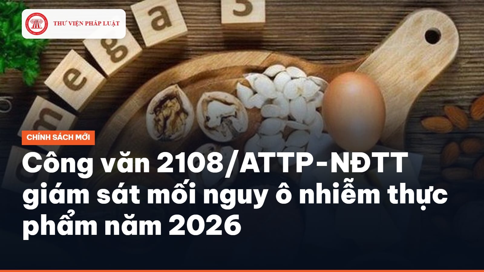 Công văn 2108/ATTP-NĐTT giám sát mối nguy ô nhiễm thực phẩm năm 2026 