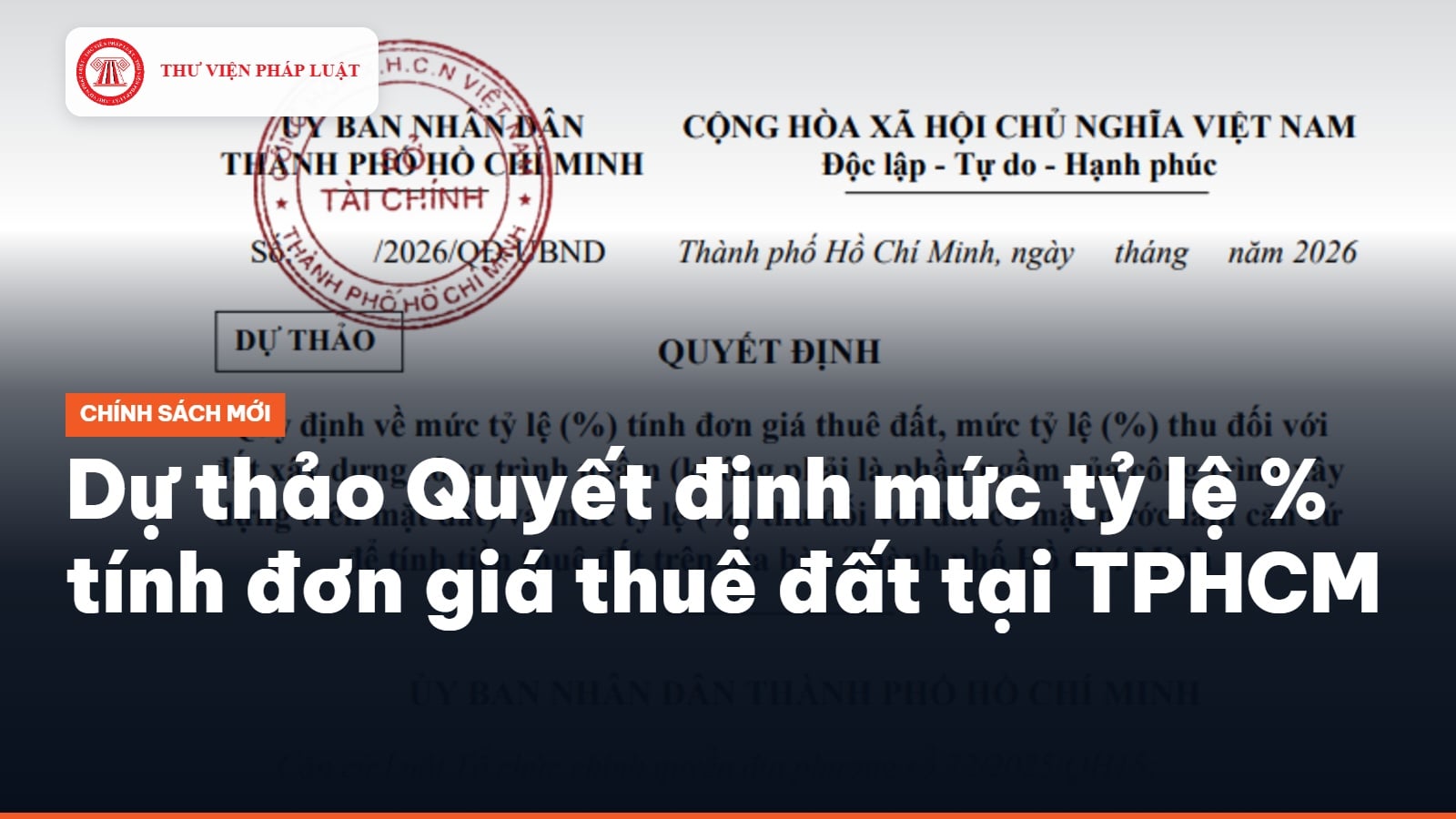 Dự thảo Quyết định mức tỷ lệ % tính đơn giá thuê đất tại TPHCM