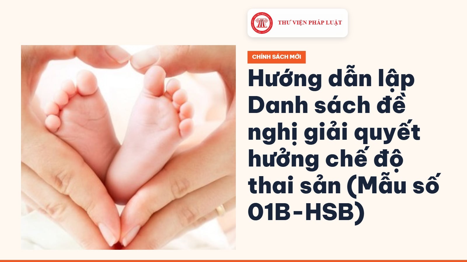 Hướng dẫn lập Danh sách đề nghị giải quyết hưởng chế độ thai sản (Mẫu số 01B-HSB)