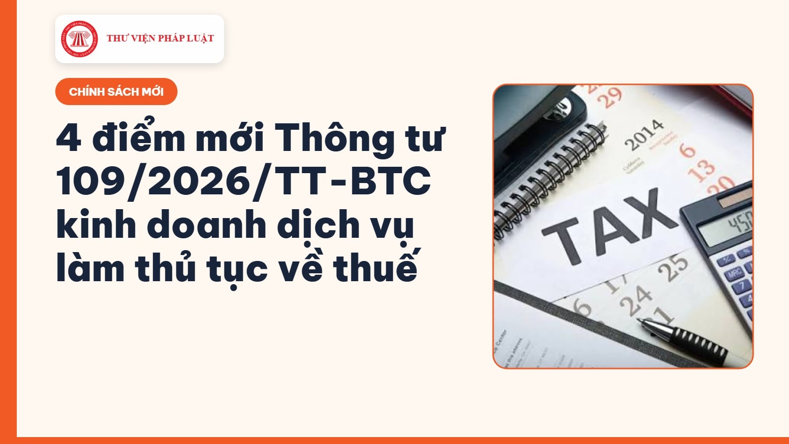 4 điểm mới Thông tư 109/2026/TT-BTC kinh doanh dịch vụ làm thủ tục về thuế