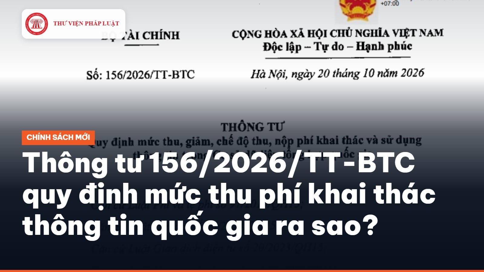 Thông tư 156/2026/TT-BTC quy định mức thu phí khai thác thông tin quốc gia ra sao?