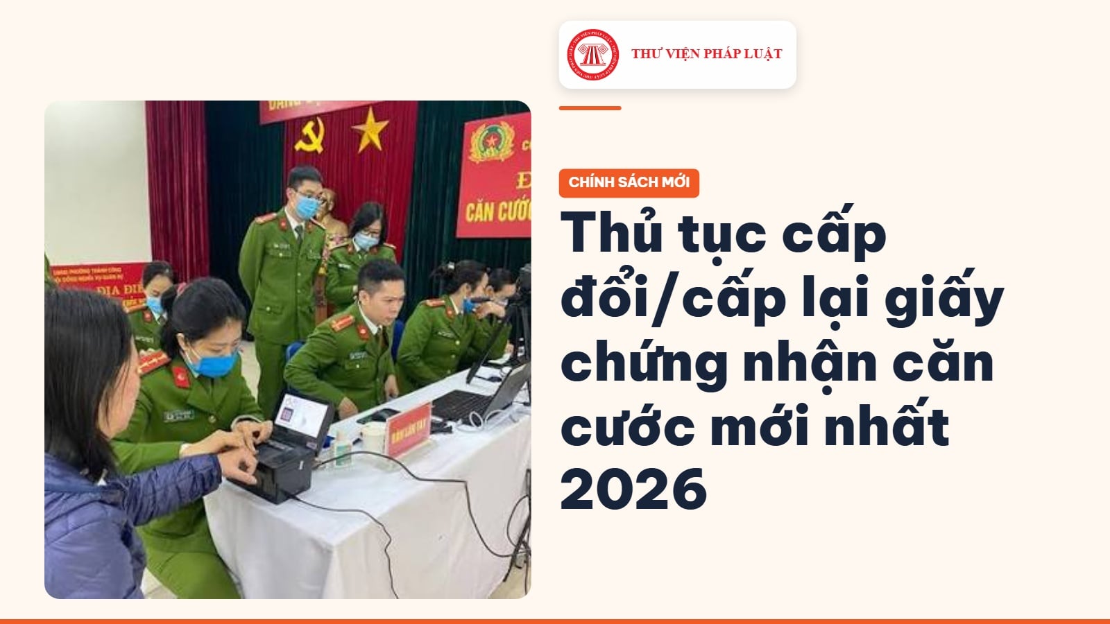 Thủ tục cấp đổi/cấp lại giấy chứng nhận căn cước mới nhất 2026
